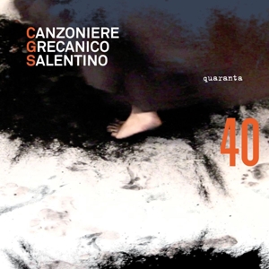 Canzoniere Grecanico Salentino – Quaranta/40