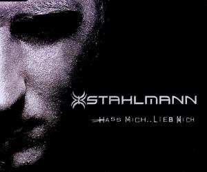 Stahlmann – Hass Mich Lieb Mich