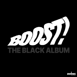 Boost! – The Black Album