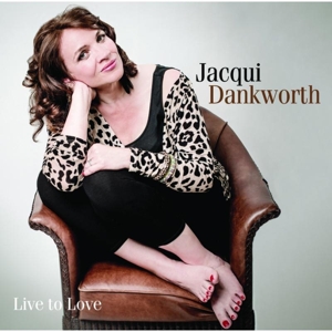 Dankworth, Jacqui – Live To Love