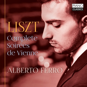 Ferro, Alberto – Liszt: Complete Soirees De Vienne