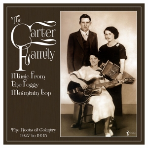 Carter Family, the – Music From the Foggy Mountain Top 1927-35