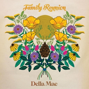 Della Mae – Family Reunion