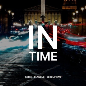 Patry, Stefan & Jean Jacques Elangue & Thomas Derouineau – In Time