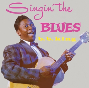 King, B.B. – Singin' the Blues/More B.B. King