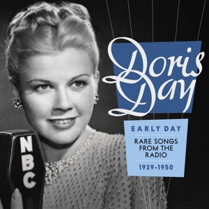 Day, Doris – Early Day:Rare Songs From the Radio 1939-1950