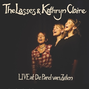 Lasses – Live At the Parel Van Zuilen