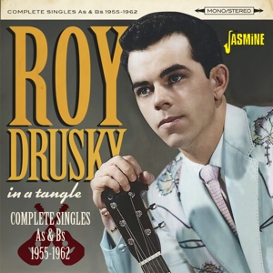 Drusky, Roy – In a Tangle - Complete Singles As & Bs 1955-1962