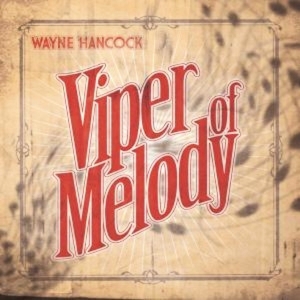Hancock, Wayne – Viper of Melody