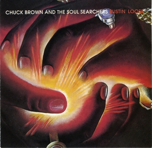 Brown, Chuck & Soul Searchers – Bustin' Loose