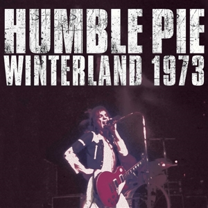 Humble Pie – Winterland 1973