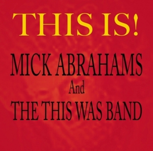 Abrahams, Mick – This is!
