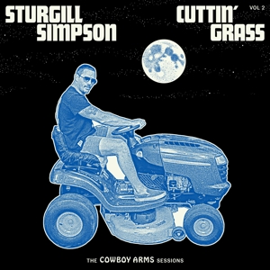 Simpson, Sturgill – Cuttin' Grass - Vol.2 (Cowboy Arms Sessions)