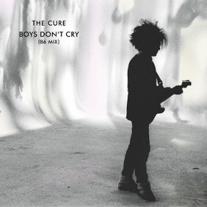 Cure – Boys Don T Cry