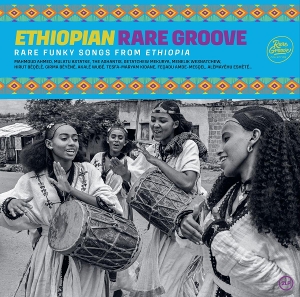 V/A – Ethiopian Rare Groove