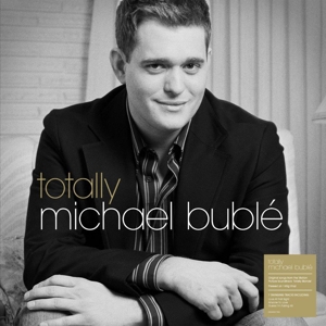 Buble, Michael – Totally