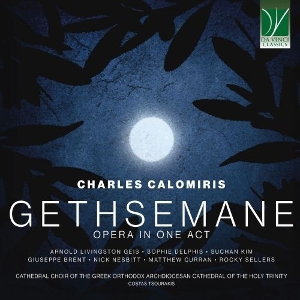 V/A – Charles Calomiris: Gethsemane, Opera In 1 Act