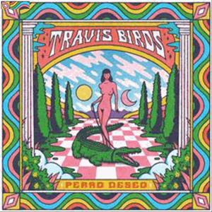 Birds, Travis – Perro Deseo