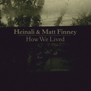 Heinali – How We Lived