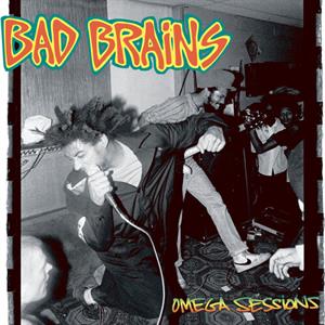 Bad Brains – Omega Sessions