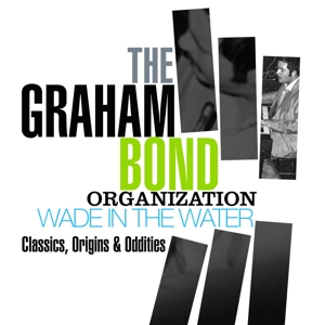 Bond, Graham -Organisation- – Wade In the Water