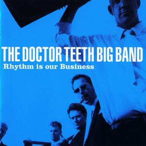 Doctor Teeth Big Band – Rhythm is Our Business