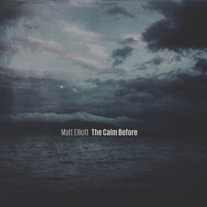 Elliott, Matt – Calm Before