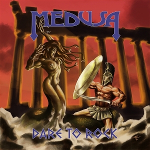 Medusa – Dare To Rock
