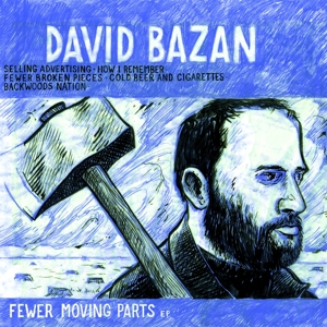 Bazan, David – Fewer Moving Parts