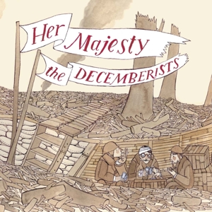 Decemberists – Her Majesty the Decemberists