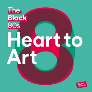 Black 80s – Heart To Art