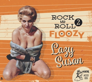 V/A – Rock and Roll Floozy 2-Lazy Susan