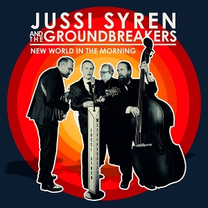 Syren, Jussi & the Groundbreakers – New World In the Morning