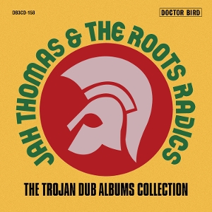 Jah Thomas & the Roots Radics – Trojan Dub Albums Collection