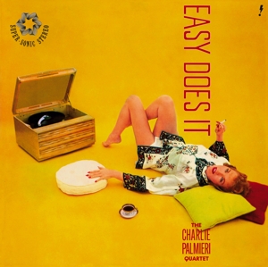 Charlie Palmieri Quartet – Easy Does It