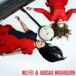 Fei, Wu & Abigail Washburn – Wu Fei & Abigail Washburn