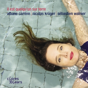 Carrere, Albane – Il Est Quelqu'un Sur Terre