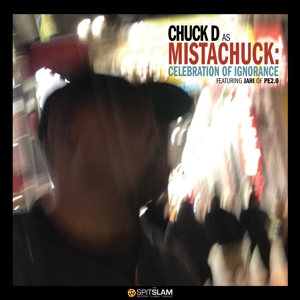Chuck D – Celebration of Ignorance