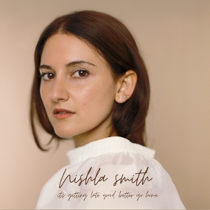 Smith, Nishla – It's Getting Late You Better Go Home