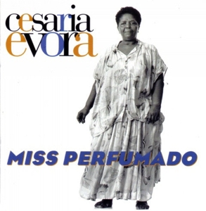Evora, Cesária – Miss Perfumado