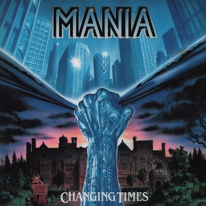 Mania – Changing Times
