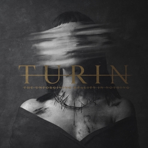 Turin – Unforgiving Reality In Nothing