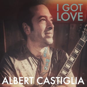 Castiglia, Albert – I Got Love