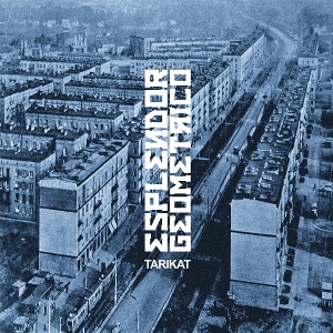 Esplendor Geometrico – Tarikat