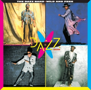 Dazz Band – Wild and Free