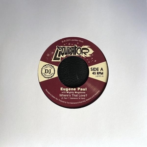Eugene, Paul -& Mighty Megatons- – 7-Where is That Love?