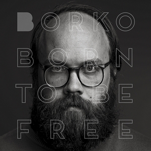 Borko – Born To Be Free