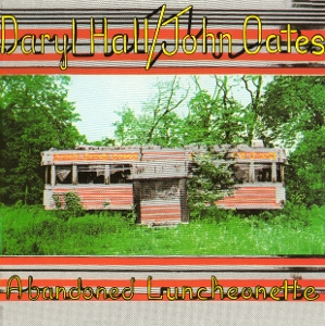 Daryl Hall & John Oates – Abandoned Luncheonette