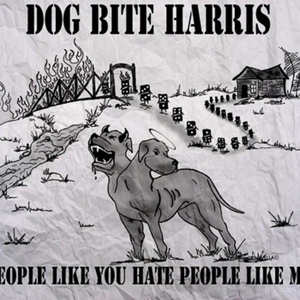 Dog Bite Harris – People Like You Hate People Like Me