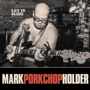Holder, Mark Porkchop – Let It Slide